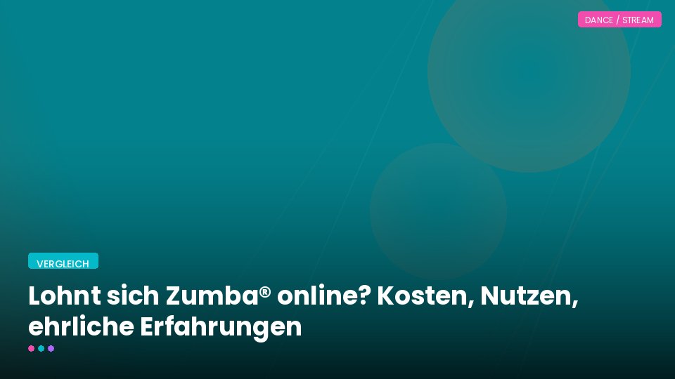 Lohnt sich Zumba® online? Kosten, Nutzen, ehrliche Erfahrungen