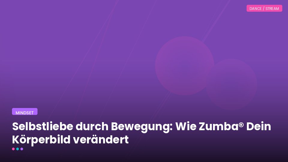 Selbstliebe durch Bewegung: Wie Zumba® Dein Körperbild verändert