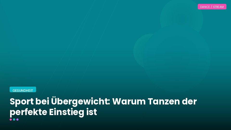 Sport bei Übergewicht: Warum Tanzen der perfekte Einstieg ist