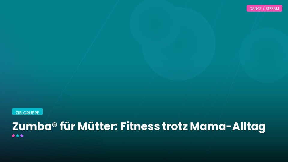 Zumba® für Mütter: Fitness trotz Mama-Alltag