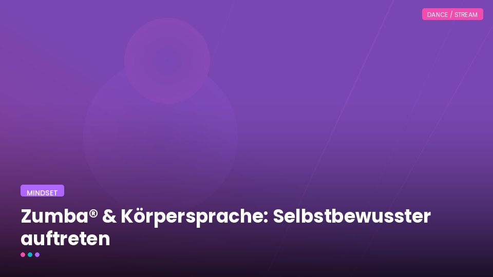 Zumba® & Körpersprache: Selbstbewusster auftreten