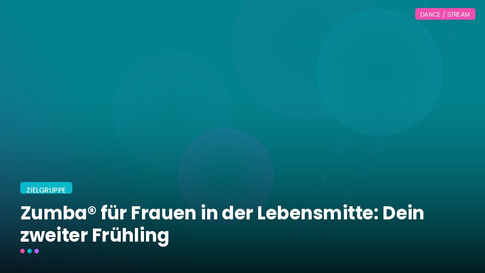 Zumba® für Frauen in der Lebensmitte: Dein zweiter Frühling