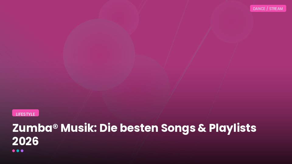 Zumba® Musik: Die besten Songs & Playlists 2026
