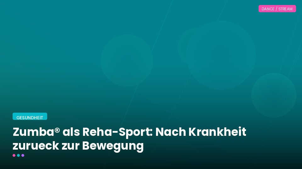 Zumba® als Reha-Sport: Nach Krankheit zurueck zur Bewegung